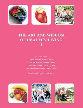 portada the art and wisdom of healthy living i (en Inglés)