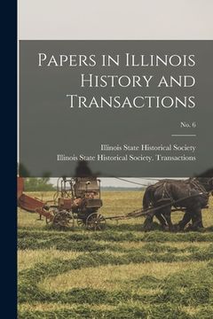 portada Papers in Illinois History and Transactions; No. 6