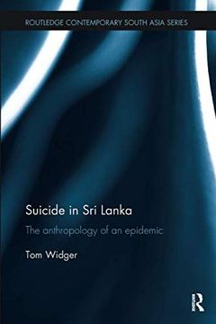 portada Suicide in sri Lanka: The Anthropology of an Epidemic (Routledge Contemporary South Asia Series) 