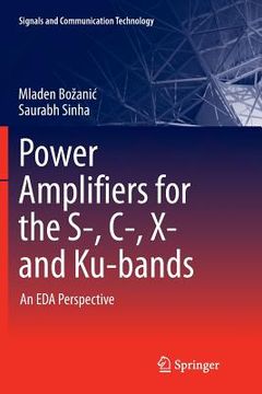 portada Power Amplifiers for the S-, C-, X- And Ku-Bands: An Eda Perspective (en Inglés)