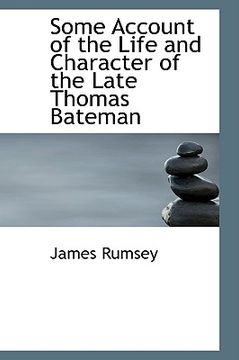portada some account of the life and character of the late thomas bateman