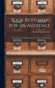 portada Book Reviewing for an Audience; a Practical Guide in Technique for Lecture and Broadcast