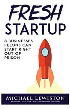 portada Fresh Startup: 8 Businesses Felons can Start Right out of Prison (Escaping Prison Career Series) (en Inglés)