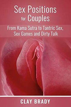 portada Sex Positions for Couples: From Kama Sutra to Tantric Sex, sex Games and Dirty Talk (en Inglés)
