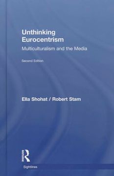 portada Unthinking Eurocentrism: Multiculturalism and the Media (Sightlines) (en Inglés)
