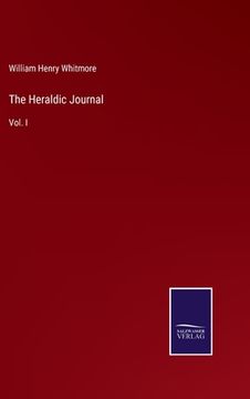 portada The Heraldic Journal: Vol. I (en Inglés)