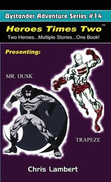 portada Heroes Times Two: Two Heroes...Multiple Stories... One Book (en Inglés)