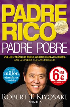 portada Padre Rico, Padre Pobre: Qué les Enseñan los Ricos a sus Hijos Acerca del Dinero,¡ Que los Pobres y la Clase Media no! (Campañas)