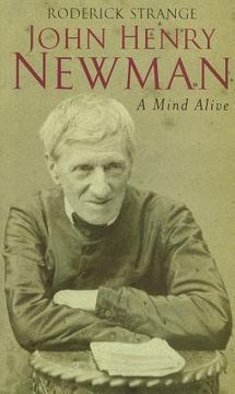 portada john henry newman: a mind alive (en Inglés)