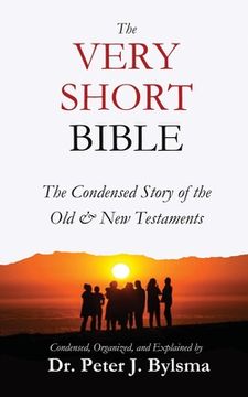 portada The Very Short Bible: The Condensed Story of the Old & New Testaments (en Inglés)