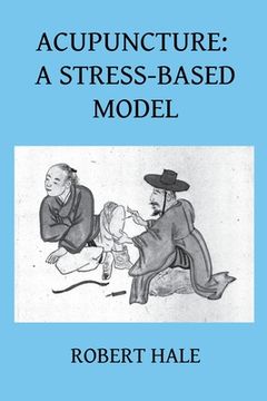 portada Acupuncture: A Stress-Based Model (en Inglés)