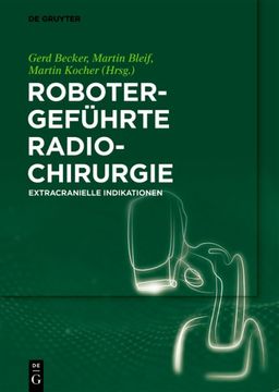 portada Robotergeführte Radiochirurgie: Extracranielle Indikationen -Language: German (en Alemán)