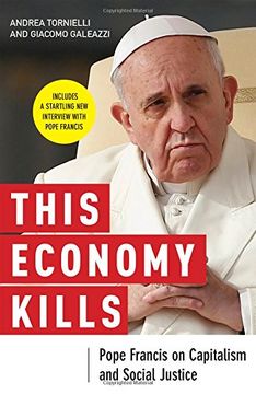 portada This Economy Kills: Pope Francis on Capitalism and Social Justice (en Inglés)