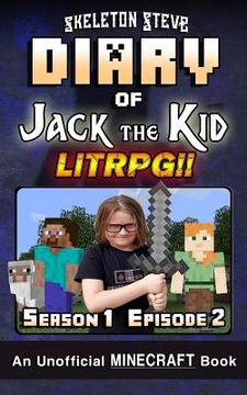 portada Diary of Jack the Kid - A Minecraft LitRPG - Season 1 Episode 2 (Book 2): Unofficial Minecraft Books for Kids, Teens, & Nerds - LitRPG Adventure Fan F (en Inglés)