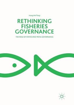 portada Rethinking Fisheries Governance: The Role of States and Meta-Governance (en Inglés)
