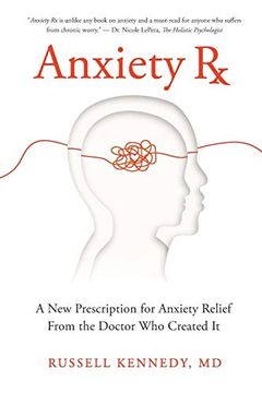 portada Anxiety rx: A new Prescription for Anxiety Relief From the Doctor who Created it (in English)