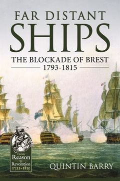 portada Far Distant Ships: The Blockade of Brest 1793-1815 (en Inglés)