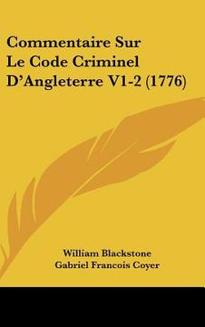 portada commentaire sur le code criminel d[¬[angleterre v1-2 (1776) (en Inglés)