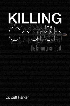 portada killing the church: the failure to confront (in English)
