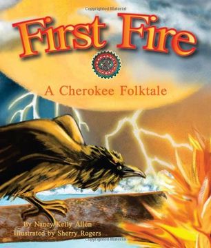 portada First Fire: A Cherokee Folktale (en Inglés)