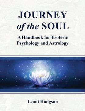 portada Journey of the Soul: A handbook for Esoteric Psychology and Astrology (in English)