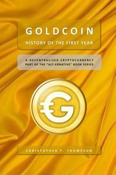 portada GoldCoin - History of the First Year