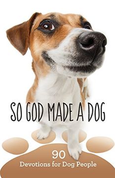 portada So god Made a Dog: 90 Devotions for dog People (en Inglés)