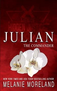 portada The Commander - Julian: A friends to lovers workplace romance (in English)
