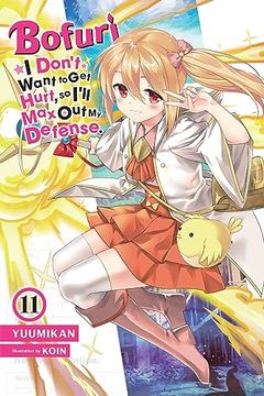 portada Bofuri: I Don't Want to get Hurt, so I'll max out my Defense. , Vol. 11 (Light Novel) (Bofuri: I Don't Want to get Hurt, so I'll max out my Defense. (Light Novel), 11) (en Inglés)