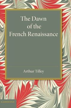 portada The Dawn of the French Renaissance (en Inglés)