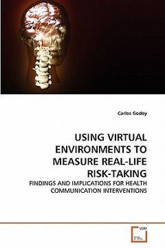 portada using virtual environments to measure real-life risk-taking (en Inglés)