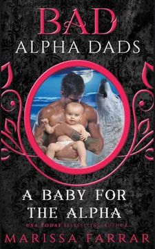 portada A Baby for the Alpha: Bad Alpha Dads 