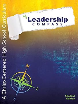 portada My Leadership Compass: A Christ-Centered High School Curriculum - Student Edition (0) (en Inglés)
