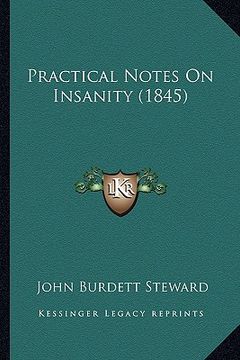 portada practical notes on insanity (1845) (en Inglés)