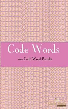 portada Code Words: 100 of the best Code Words Puzzles (in English)