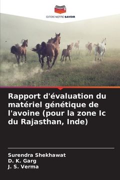 portada Rapport d'évaluation du matériel génétique de l'avoine (pour la zone Ic du Rajasthan, Inde) (en Francés)