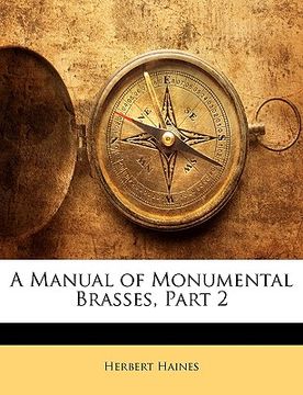 portada a manual of monumental brasses, part 2 (en Inglés)