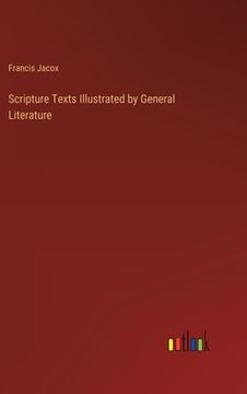 portada Scripture Texts Illustrated by General Literature (en Inglés)