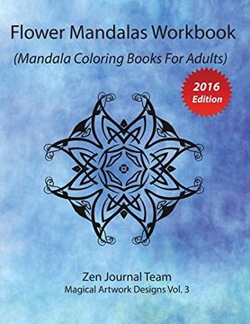 portada Flower Mandalas Workbook (Mandala Coloring Books For Adults): Grown-Ups Color Therapy Book For Meditation & Relaxation