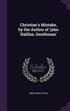 portada Christian's Mistake, by the Author of 'john Halifax, Gentleman' (in English)
