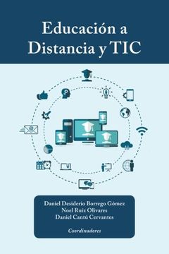 Libro Educación a Distancia y tic, Borrego; RuÍZ; CantÚ, ISBN  9781506522425. Comprar en Buscalibre