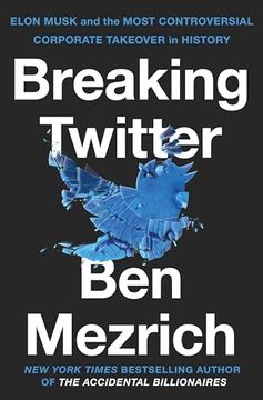 portada Breaking Twitter: Elon Musk and the Most Controversial Corporate Takeover in History (en Inglés)