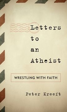 portada Letters to an Atheist: Wrestling with Faith