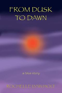 portada from dusk to dawn: a true story (en Inglés)