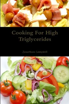 portada Cooking For High Triglycerides (en Inglés)