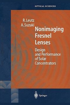 portada nonimaging fresnel lenses: design and performance of solar concentrators (en Inglés)