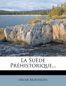 portada La Suède Préhistorique... (in French)