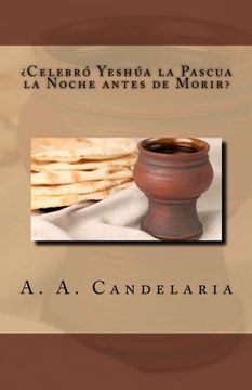 portada Celebro Yeshua la Pascua la Noche antes de Morir (Spanish Edition)