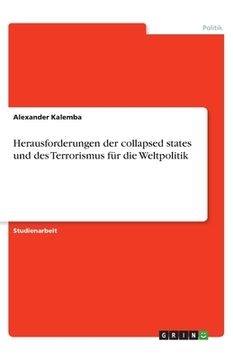 portada Herausforderungen der collapsed states und des Terrorismus für die Weltpolitik (en Alemán)