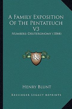 portada a family exposition of the pentateuch v3: numbers-deuteronomy (1844) (in English)